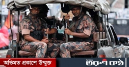 ঢাকা-চট্টগ্রাম-বগুড়া-রাজশাহীতে বিজিবি মোতায়েন
